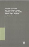 Cross-Over: An Interdisciplinary Approach to the Study of Victims of Crime