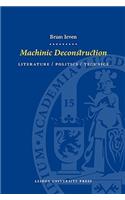 Machinic Deconstruction: Literature / Politics / Technics