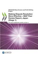 OECD/G20 Base Erosion and Profit Shifting Project Making Dispute Resolution More Effective - MAP Peer Review Report, Japan (Stage 1): Inclusive Framework on BEPS: Action 14