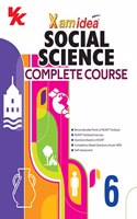 Xam idea Social Science Complete Course Book | Class 6 | Includes CBSE Question Bank and NCERT Exemplar (Solved) | NEP | Examination 2023-2024