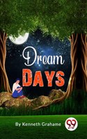 Dream Days Kenneth Grahame