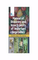Manual Of Diseases And Insect-pests Of Important Vegetables