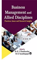 Business Management And Allied Disciplines: Practices, Issues And Research Insights
