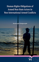 Human Rights Obligations of Armed Non-State Actors in Non-International Armed Conflicts