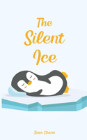 The Silent Ice