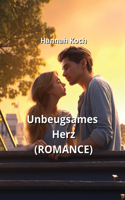 Unbeugsames Herz (ROMANCE)