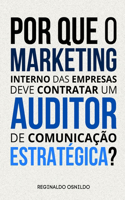 Por que o marketing interno das empresas deve contratar um auditor de comunicação estratégica?