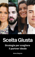 SCELTA GIUSTA, Strategie per scegliere il partner ideale