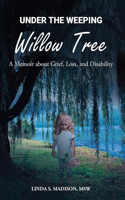Under the Weeping Willow Tree
