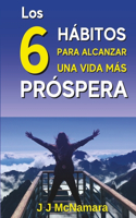 Los 6 hábitos para alcanzar una vida más próspera