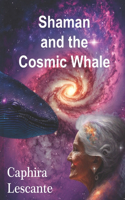 Shaman and the Cosmic Whale