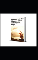 yoga para todos 50 poses para cada tipo de corpo