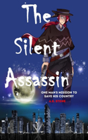 Silent Assassin: One Man's Mission to Save his Country