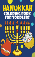 Hanukkah Coloring Book For Toddlers: A Fun Activity To Celebrate This Jewish Holiday At Home With Big And Easy Designs