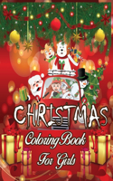 Christmas Coloring Book For Girls: Easy & Cute Christmas Holliday Coloring Design For Kids & Toddler Ages 4-8, 8-12,