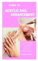 Guide to Acrylic Nail Enhancement