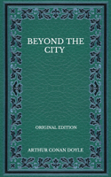 Beyond The City - Original Edition