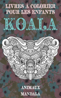 Livres à colorier pour les enfants - Mandala - Animaux - Koala