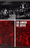 Na Cruz a Maior Expressão Do Amor de Deus