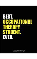 Best Occupational Therapy Student Ever 2020 Planner