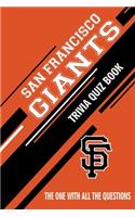 San Francisco Giants Trivia Quiz Book: The One With All The Questions