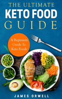 The Ultimate Keto Food Guide