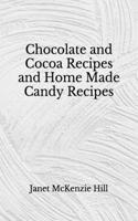 Chocolate and Cocoa Recipes and Home Made Candy Recipes: (Aberdeen Classics Collection)