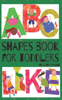 Shapes Book For Toddlers (And Letter Tracing - Abc Like)