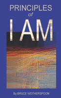 Principles of I AM