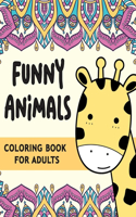 Coloring Book for Adults FUNNY ANIMALS