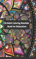26 Adult coloring mandala: book for relaxation