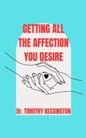 Getting All the Affection You Desire.