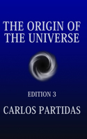 Origin of the Universe: The Universe Is Creating Itself by the Movement of Electronic Energy