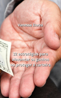 32 estratégias para alavancar os ganhos ou proteger a carteira