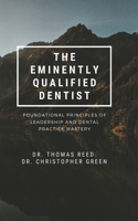 Eminently Qualified Dentist