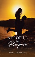 Profile in Purpose