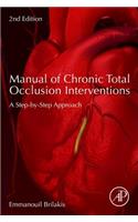 Manual of Chronic Total Occlusion Interventions: A Step-By-Step Approach