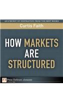 How Markets Are Structured