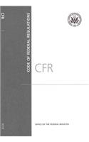 Code of Federal Regulations, Title 40, Protection of Environment, Part 700-722, Revised as of July 1, 2018