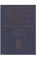 Embryonic Medicine and Therapy