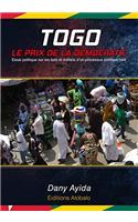 Togo, Le Prix de la Démocratie: Essai sur les faits et méfaits dun processus politique raté (French Edition)