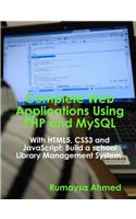 Complete Web Applications Using PHP and MySQL