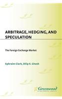 Arbitrage, Hedging, and Speculation