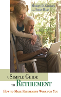 A Simple Guide to Retirement