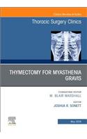 Thymectomy in Myasthenia Gravis, an Issue of Thoracic Surgery Clinics