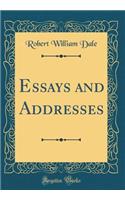 Essays and Addresses (Classic Reprint)