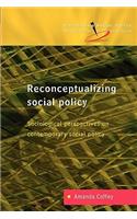 Reconceptualizing Social Policy