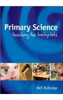 Primary Science: Teaching the Tricky Bits