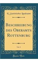 Beschreibung des Oberamts Rottenburg, Vol. 2 (Classic Reprint)