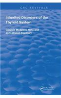 Inherited Disorders of the Thyroid System